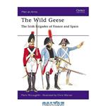 دانلود کتاب The Wild Geese: The Irish Brigades of France and Spain