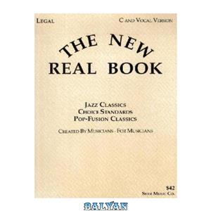 دانلود کتاب The new real book: jazz classics, choice standards, pop-fusion classics: for all instrumentalists and vocalists