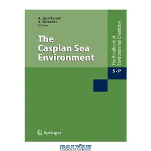 دانلود کتاب The Caspian Sea Environment