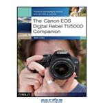 دانلود کتاب The Canon EOS Digital Rebel T1i/500D Companion