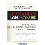 دانلود کتاب The Canadian Landlord's Guide: Expert Advice for the Profitable Real Estate Investor