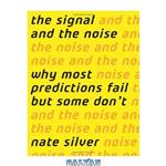 دانلود کتاب The Signal and the Noise: Why So Many Predictions Fail-but Some Don't