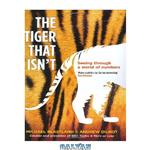 دانلود کتاب The Tiger That Isn't: Seeing through a world of numbers