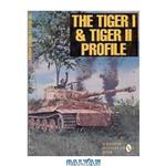 دانلود کتاب The Tiger I & Tiger II Profile