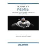 دانلود کتاب The Power of a Promise: Education and Economic Renewal in Kalamazoo