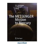 دانلود کتاب The MESSENGER Mission to Mercury