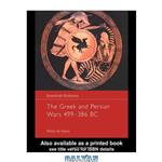 دانلود کتاب The Greek and Persian Wars 499-386 BC