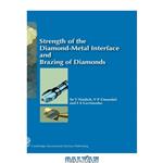 دانلود کتاب Strength of the Diamond-Metal Interface and Soldering of Diamonds