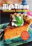دانلود کتاب The Official High Times Cannabis Cookbook: More Than 50 Irresistible Recipes That Will Get You High