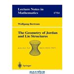 دانلود کتاب The Geometry of Jordan and Lie Structures