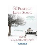 دانلود کتاب The Perfect Love Song: A Holiday Story