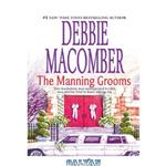 دانلود کتاب The Manning Grooms: Bride On The LooseSame Time, Next Year