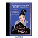 دانلود کتاب The Divine Feline: A chic cat lady's guide to woman's best friend