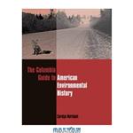 دانلود کتاب The Columbia Guide to American Environmental History
