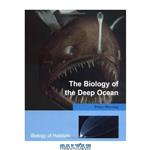دانلود کتاب The Biology of the Deep Ocean (Biology of Habitats)