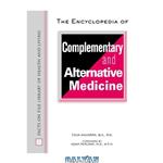 دانلود کتاب The Encyclopedia of Complementary and Alternative Medicine