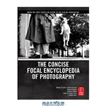 دانلود کتاب The Concise Focal Encyclopedia of Photography
