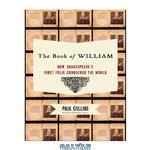 دانلود کتاب The Book of William: How Shakespeare's First Folio Conquered the World