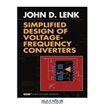 دانلود کتاب Simplified Design of Voltage/Frequency Converters