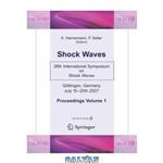 دانلود کتاب Shock Waves: 26th International Symposium on Shock Waves, Volume 1