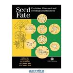 دانلود کتاب Seed fate: predation, dispersal, and seedling establishment / edited by Pierre-Michel Forget ... [et al.]