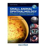 دانلود کتاب Small Animal Ophthalmology: A Problem-Oriented Approach