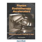 دانلود کتاب Proton Radiotherapy Accelerators