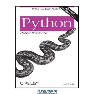 دانلود کتاب Python Pocket Reference: Python in Your Pocket (Pocket Reference (O'Reilly))