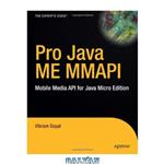 دانلود کتاب Pro Java ME MMAPI: Mobile Media API for Java Micro Edition