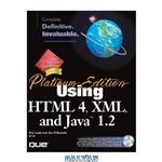 دانلود کتاب Platinum Edition Using HTML 4, XML, and Java 1.2