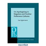 دانلود کتاب On Apologising in Negative and Positive Politeness Cultures