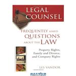 دانلود کتاب Legal Counsel: Book 2: Frequently Asked Questions About the Law