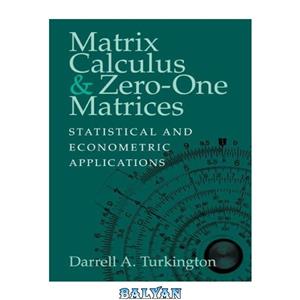 دانلود کتاب Matrix Calculus Zero-One Matrices: Statistical and Econometric Applications 