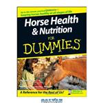 دانلود کتاب Horse Health & Nutrition For Dummies