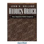 دانلود کتاب Hidden Order: How Adaptation Builds Complexity (Helix Books)