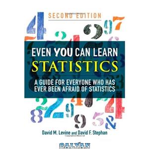 دانلود کتاب Even You Can Learn Statistics: A Guide for Everyone Who Has Ever Been Afraid of Statistics (2nd Edition) 