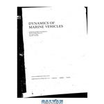 دانلود کتاب Dynamics of marine vehicles