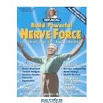 دانلود کتاب Build Powerful Nerve Force, Revised: It Controls Your Life-Keep It Healthy