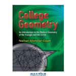 دانلود کتاب College Geometry: An Introduction to the Modern of Triangle and Circle (Dover Books on Mathematics) 