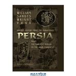 دانلود کتاب Ancient History from the Monuments: Persia from the Earliest Period to the Arab Conquest