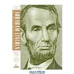 دانلود کتاب Abraham Lincoln: Great American Historians on Our Sixteenth President