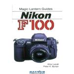 دانلود کتاب Magic Lantern Guides: Nikon F100