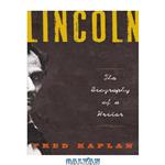 دانلود کتاب Lincoln: The Biography of a Writer