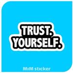 استیکر Trust yourself