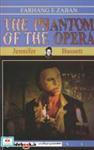 کتاب THE PHANTOM OF THE OPERAشبح اپرا ،ریدرز 1 (زبان اصلی،انگلیسی) - اثر جنیفر باست - نشر فرهنگ زبان