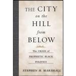 کتاب زبان اصلی The City on the Hill From Below اثر Stephen H Marshall