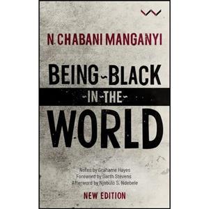 کتاب زبان اصلی Being Black in the World اثر N C Manganyi