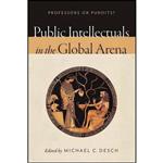 کتاب زبان اصلی Public Intellectuals in the Global Arena اثر Michael C Desch