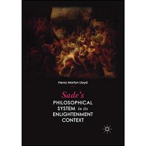 کتاب زبان اصلی Sades Philosophical System in its Enlightenment Context 