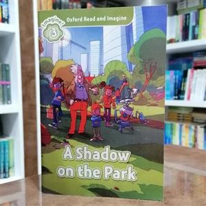 کتاب Oxford Read and Imagine 3 Shadow on the Park Oxford Read and Imagine 3 A Shadow on the Park